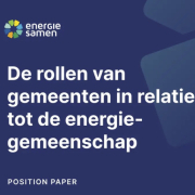 Position Paper: De rollen van gemeenten in relatie tot de energiegemeenschap – Energie Samen4